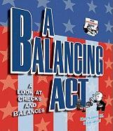 A Balancing Act: A Look at Checks and Balances