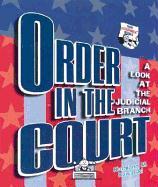 Order in the Court: A Look at the Judicial Branch