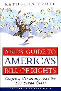 A Kids' Guide to America's Bill of Rights