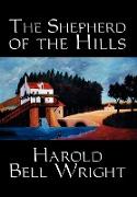 The Shepherd of the Hills by Harold Bell Wright, Fiction, Classics, Christian, Western