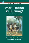 Pearl Harbor Is Burning!