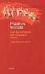 Prácticas morales : una aproximación a la educación moral