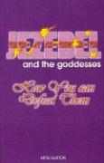 Jezebel and the Godesses