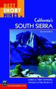 Best Short Hikes in California's South Sierra: 2nd Edition