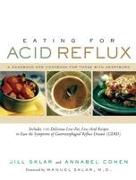 Eating for Acid Reflux: A Handbook and Cookbook for Those with Heartburn