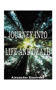 Journey Into Life and Death
