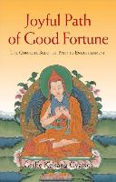 Joyful Path of Good Fortune: The Complete Buddhist Path to Enlightenment