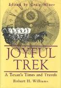 Joyful Trek: A Texan's Times and Travels