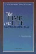 The Jump Into Life: Moving Beyond Fear