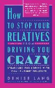 How to Stop Your Relatives from Driving You Crazy