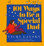 101 Ways to Be a Special Dad