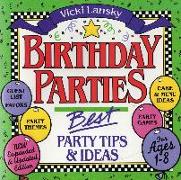 Birthday Parties: Best Party Tips and Ideas for Ages 1-8