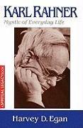 Karl Rahner: Mystic of Everyday Life