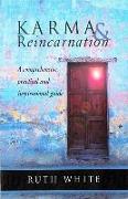 Karma & Reincarnation: A Comprehensive, Practical and Inspirational Guide