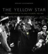 The Yellow Star: The Persecution of the Jews in Europe, 1933a 1945