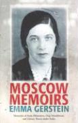 Moscow Memoirs: Memories of Anna Akhmatova, Osip Mandelstam, and Literary Russia Under Stalin