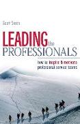 Leading the Professionals: How to Inspire & Motivate Professional Service Teams