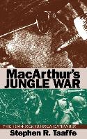 MacArthur's Jungle War: The 1944 New Guinea Campaign