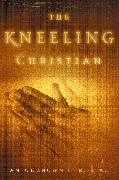 The Kneeling Christian