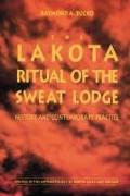 The Lakota Ritual of the Sweat Lodge: History and Contemporary Practice