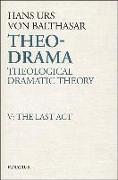 Theo-Drama: Theological Dramatic Theory Volume 5