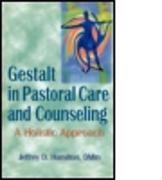 Gestalt in Pastoral Care and Counseling