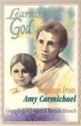 Learning of God: Readings from Amy Carmichael