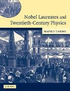 Nobel Laureates and Twentieth-Century Physics