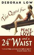 The Quest for Peace, Love and a 24" Waist