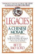 Legacies: A Chinese Mosaic