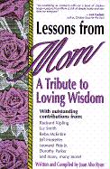 Lessons from Mom: A Tribute to Loving Wisdom