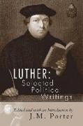Luther: Selected Political Writings