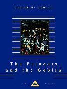 The Princess and the Goblin: Illustrated by Arthur Hughes