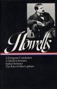 William Dean Howells: Novels 1875-1886 (Loa #8): A Foregone Conclusion / Indian Summer / A Modern Instance / The Rise of Silas Lapham