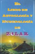 El Libro de Astrologoa y Numerologoa de Zolar (Zolar's Book of Dreams, Numbers