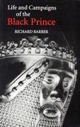 The Life and Campaigns of the Black Prince