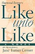 Like Unto Like