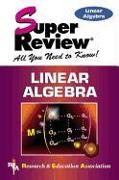 Linear Algebra Super Review