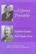 Literary Friendship: Correspondence Caroline Gordon Ford Madox Ford