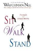 Sit, Walk, Stand