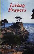 Living Prayers: Traditional and Contemporary Prayers to Help Young Catholics Achieve a Deeper and More Living Spiritual Life