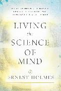 Living the Science of Mind