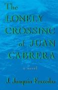 The Lonely Crossing of Juan Cabrera