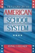 The Future of the American School System