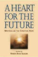 A Heart for the Future: Writings on the Christian Hope