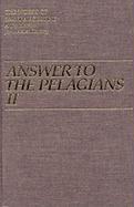 Answer to the Pelagian II