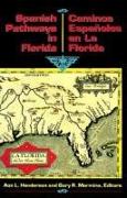 Spanish Pathways in Florida, 1492-1992: Caminos Españoles En La Florida, 1492-1992