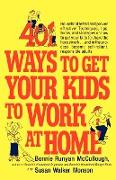 401 Ways to Get Your Kids to Work at Home