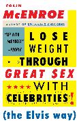 Lose Weight Through Great Sex with Celebrities! (the Elvis Way)