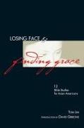 Losing Face & Finding Grace